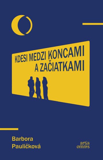 Obálka knihy Kdesi medzi koncami a začiatkami