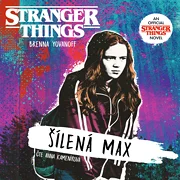 Stranger Things: Šílená Max