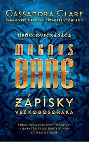 Magnus Bane – Zápisky veľkobosoráka