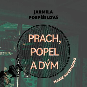 Obálka audioknihy Prach, popel a dým