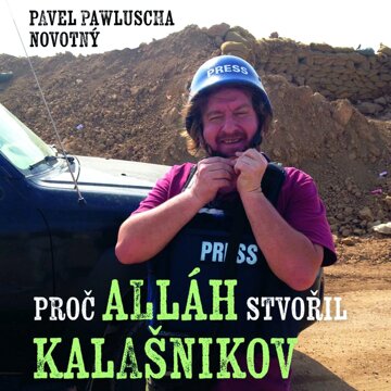 Obálka audioknihy Proč Alláh stvořil kalašnikov