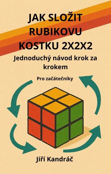 Obálka knihy JAK SLOŽIT RUBIKOVU KOSTKU 2X2X2