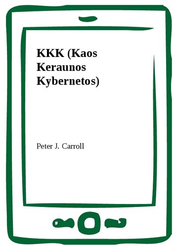 Obálka knihy KKK (Kaos Keraunos Kybernetos)