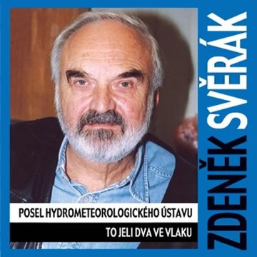 Obálka audioknihy Posel hydrometeorologického ústavu, To jeli dva ve vlaku