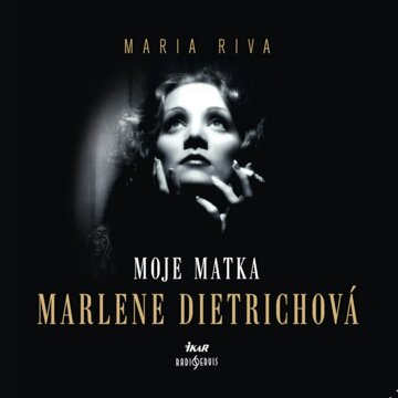 Obálka audioknihy Moje matka Marlene Dietrichová