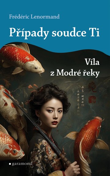 Obálka knihy Případy soudce Ti: Víla z Modré řeky