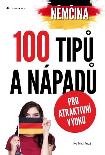 Obálka knihy Němčina - 100 tipů a nápadů pro atraktivní výuku