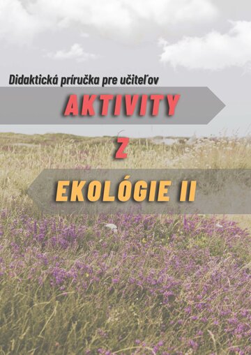 Obálka knihy Aktivity z ekológie 2- Didaktická príručka pre učiteľov