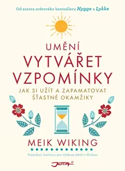 Umění vytvářet vzpomínky