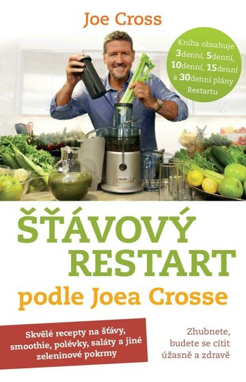 Obálka e-magazínu Šťávový Restart podle Joea Crosse – Zhubnete, budete se cítit úžasně a zdravě