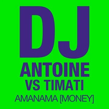 Obálka uvítací melodie Amanama (Money) [DJ Antoine vs Mad Mark Deluxe Edit]