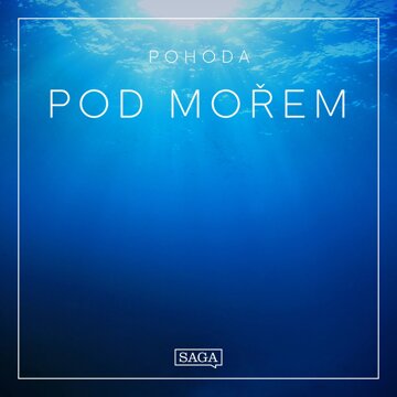Obálka audioknihy Pohoda - Pod mořem