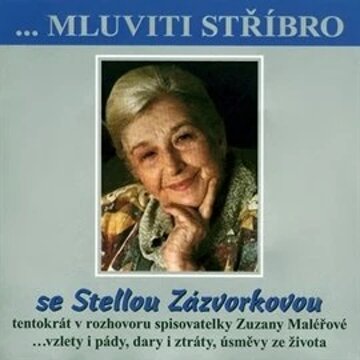 Obálka audioknihy Mluviti stříbro - Stella Zázvorková