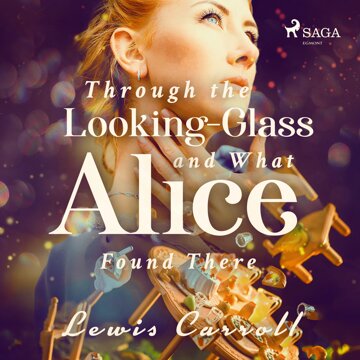 Obálka audioknihy Through the Looking-glass and What Alice Found There