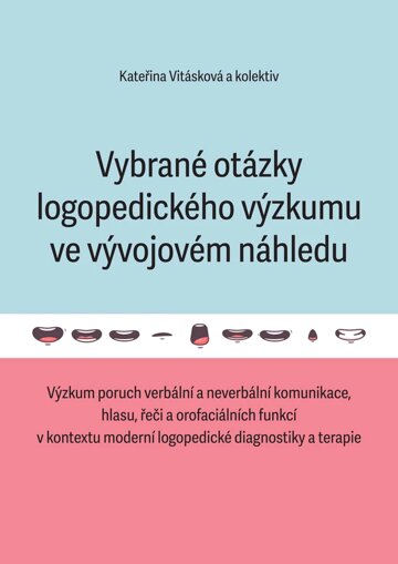 Obálka knihy Vybrané otázky logopedického výzkumu ve vývojovém náhledu