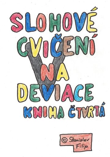 Obálka knihy Slohové cvičení na deviace - kniha čtvrtá - vítěz bere všechno