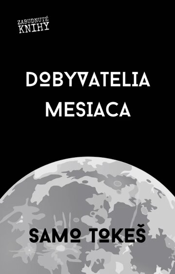 Obálka knihy Dobyvatelia Mesiaca