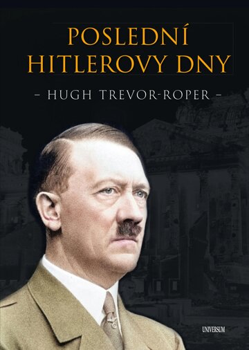 Obálka knihy Poslední Hitlerovy dny
