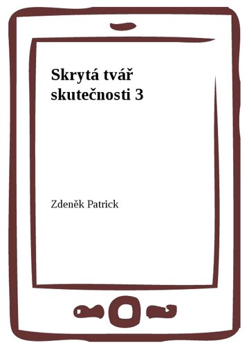 Obálka knihy Skrytá tvář skutečnosti 3