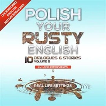 Obálka audioknihy Polish Your Rusty English - Listening Practice 5