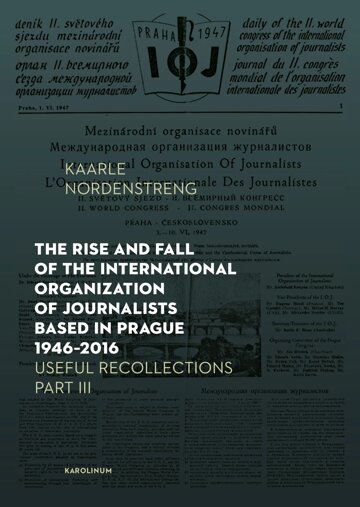 Obálka knihy The Rise and Fall of the International Organization of Journalists Based in Prague 1946–2016