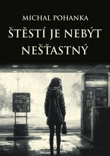 Obálka knihy Štěstí je nebýt nešťastný