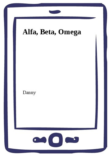 Obálka knihy Alfa, Beta, Omega