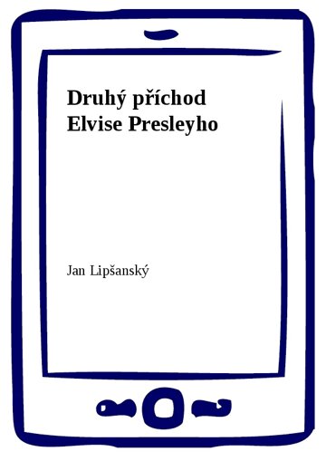 Obálka knihy Druhý příchod Elvise Presleyho