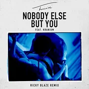 Nobody Else but You (feat. Kranium) [Ricky Blaze Remix]