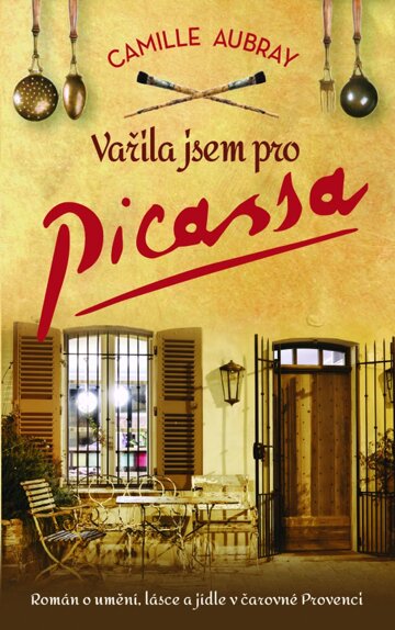 Obálka knihy Vařila jsem pro Picassa