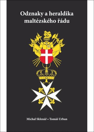 Obálka knihy Odznaky a heraldika maltézského řádu