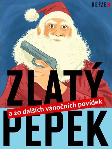 Obálka knihy Zlatý Pepek a 20 dalších vánočních povídek