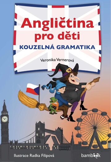 Obálka knihy Angličtina pro děti - kouzelná gramatika