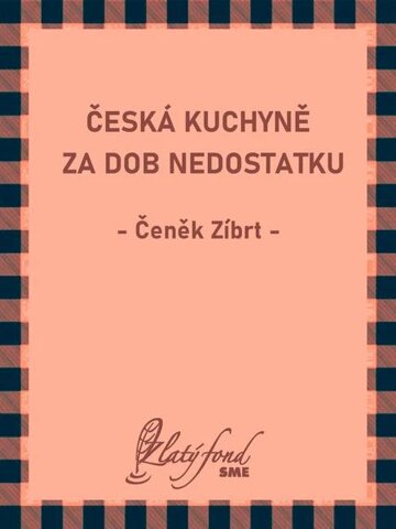 Obálka knihy Česká kuchyně za dob nedostatku