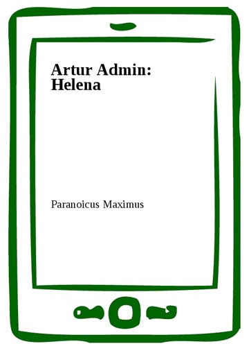 Obálka knihy Artur Admin: Helena
