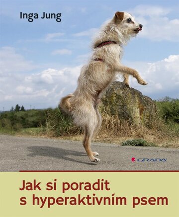 Obálka knihy Jak si poradit s hyperaktivním psem