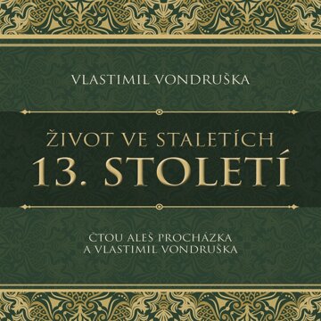 Obálka audioknihy Život ve staletích: 13. století