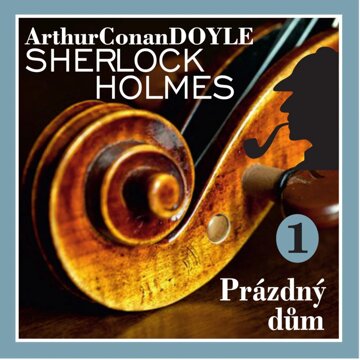 Obálka audioknihy Sherlock Holmes - Prázdný dům