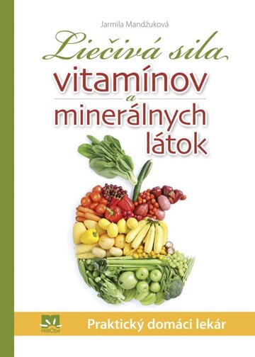 Obálka knihy Liečivá sila vitamínov a minerálnych látok