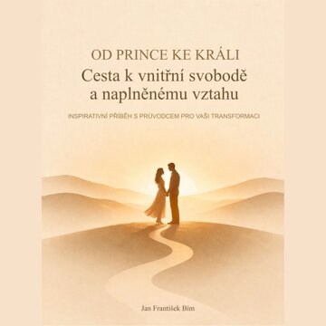Obálka audioknihy Od prince ke králi - Cesta k vnitřní svobodě a naplněnému vztahu