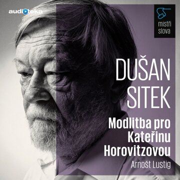 Obálka audioknihy Modlitba pro Kateřinu Horovitzovou - Mistři slova