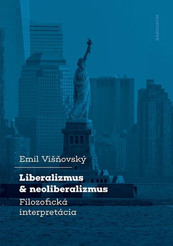 Obálka knihy Liberalizmus a neoliberalizmus
