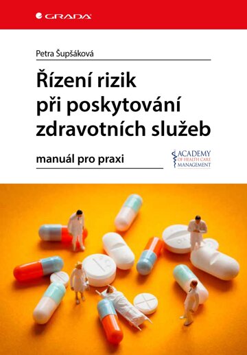 Obálka knihy Řízení rizik při poskytování zdravotních služeb