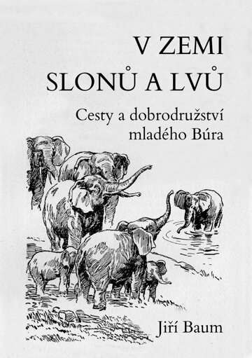 Obálka knihy V zemi slonů a lvů