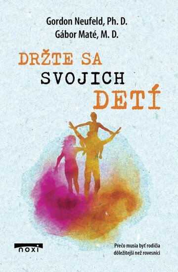 Obálka knihy Držte sa svojich detí