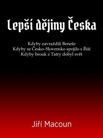 Obálka knihy Lepší dějiny Česka
