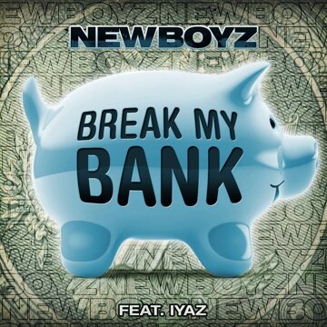 Obálka uvítací melodie Break My Bank (feat. Iyaz) [Chorus]