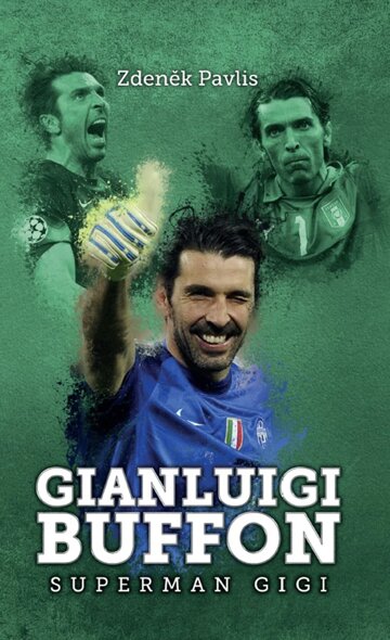Obálka knihy Gianluigi Buffon: superman Gigi