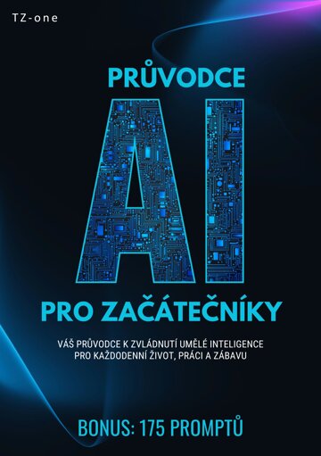 Obálka knihy Průvodce AI pro začátečníky + BONUS: 175 promptů