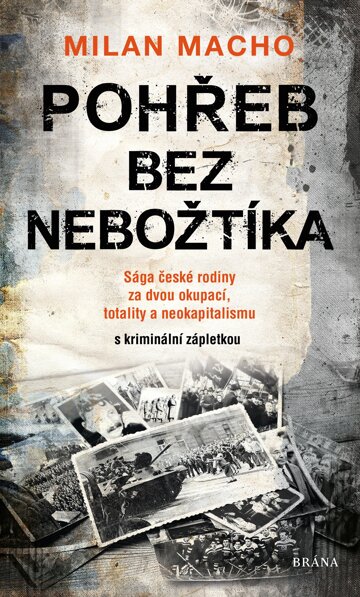 Obálka knihy Pohřeb bez nebožtíka - Sága české rodiny za dvou okupací, totality a neokapitalismu (s kriminální zápletkou)
